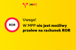 Na żółtym tle napis „Uwaga ! W MPP nie jest możliwy przelew na rachunek ROR