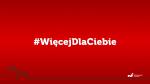 Czerwona plansza z napisem  #WięcejDlaCiebie