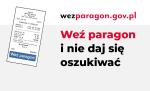 Na biało szarym tle po lewej stronie obrazek przedstawiający paragon, po prawej stronie napisy wezparagon.gov.pl Weź paragon i nie daj się oszukiwać 